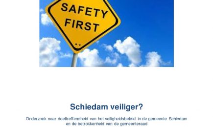Schiedam veiliger? Onderzoek naar doeltreffendheid van het veiligheidsbeleid in de gemeente Schiedam en de betrokkenheid van de gemeenteraad