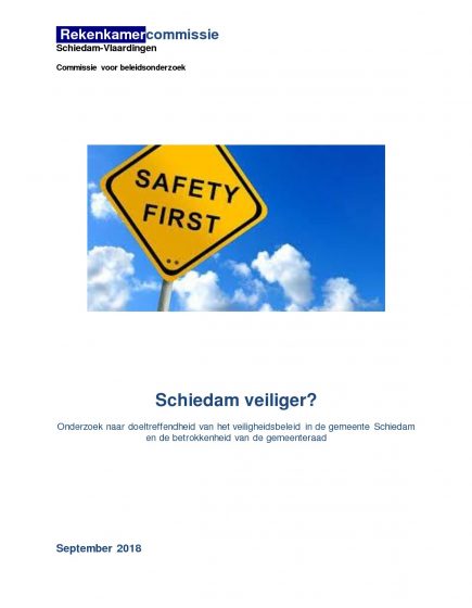 Schiedam veiliger? Onderzoek naar doeltreffendheid van het veiligheidsbeleid in de gemeente Schiedam en de betrokkenheid van de gemeenteraad