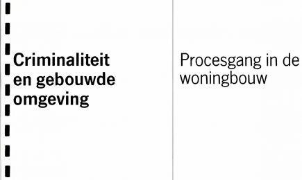 Gebouwde omgeving en criminaliteit – Procesgang in de woningbouw