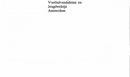 Evaluatie experiment voetbalvandalisme en jeugdwelzijn Amsterdam – Evaluatie experiment voetbalvandalisme en jeugdwelzijn Amsterdam