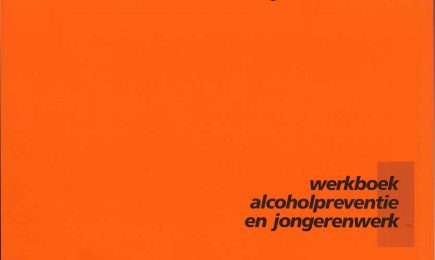 Werkboek alcoholpreventie en jongerenwerk – Werkboek alcoholpreventie en jongerenwerk