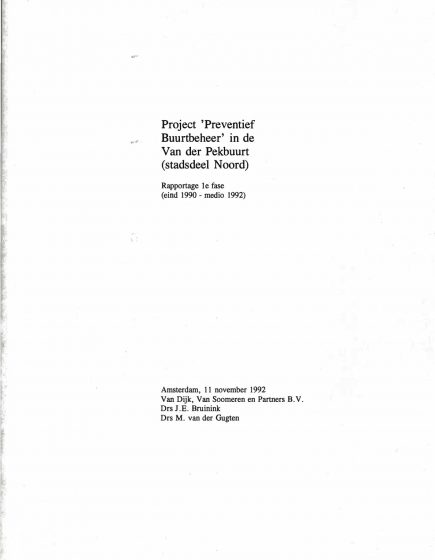 Project ‘preventief Buurtbeheer’ in de Van der Pekbuurt (stadsdeel Noord; Rapportage 1e fase (eind 1990 – medio 1992) – Project ‘preventief Buurtbeheer’ in de Van der Pekbuurt (stadsdeel Noord; Rapportage 1e fase (eind 1990 – medio 1992)