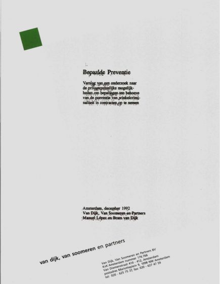 Bepaalde Preventie Verslag van een onderzoek naar de privaatrechtelijke mogelijkheden om bepalingen ten behoeve van de preventie van winkelcriminali-teit in contracten op te nemen – Bepaalde Preventie Verslag van een onderzoek naar de privaatrechtelijke mogelijkheden om bepalingen ten behoeve van de preventie van winkelcriminali-teit in contracten op te nemen