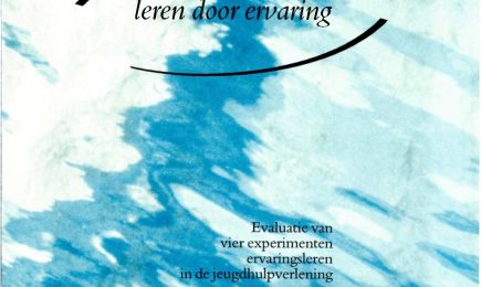 Leren door ervaring, Evaluatie van vier experimenten ervaringsleren in de jeugdhulpverlening – Leren door ervaring, Evaluatie van vier experimenten ervaringsleren in de jeugdhulpverlening