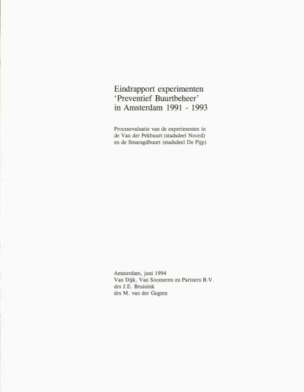 Eindrapport Experimenten Preventief Buurtbeheer in Amsterdam 1991 – 1993 – Eindrapport Experimenten Preventief Buurtbeheer in Amsterdam 1991 – 1993