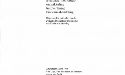 Deelrapport evaluatie methodiekontwikkeling hulpverlening kindermishandeling – Deelrapport evaluatie methodiekontwikkeling hulpverlening kindermishandeling