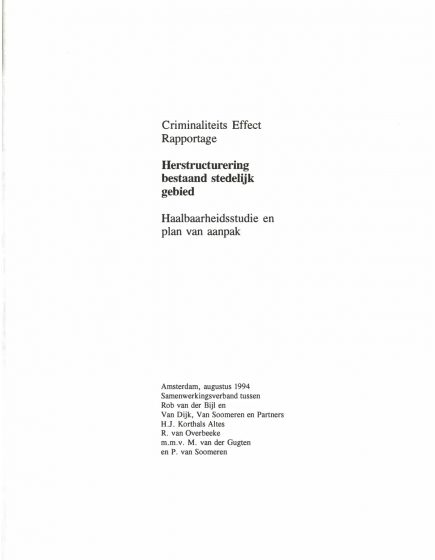 Criminaliteits effect rapportage; Herstructurering bestaand stedelijk gebied; Haalbaarheidsstudie en plan van aanpak – Criminaliteits effect rapportage; Herstructurering bestaand stedelijk gebied; Haalbaarheidsstudie en plan van aanpak