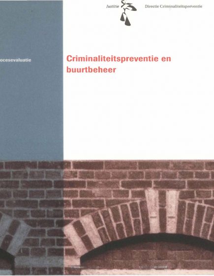 Criminaliteitspreventie in het kader van buurtbeheer: de procesevaluatie – Criminaliteitspreventie in het kader van buurtbeheer: de procesevaluatie