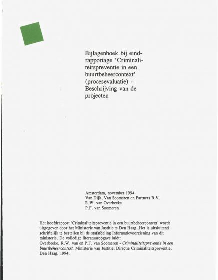 Bijlagenboek bij eindrapportage ‘Criminaliteitspreventie in een buurtbeheercontext’ (procesevaluatie) – Beschrijving van de projecten – Bijlagenboek bij eindrapportage ‘Criminaliteitspreventie in een buurtbeheercontext’ (procesevaluatie) – Beschrijving van de projecten