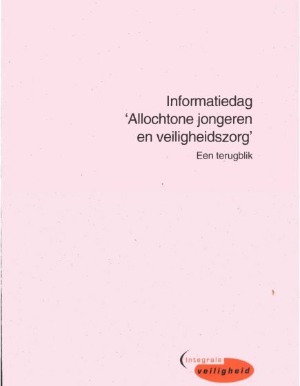 Informatiedag ‘Allochtone jongeren en veiligheidszorg’, Een terugblik – Informatiedag ‘Allochtone jongeren en veiligheidszorg’, Een terugblik