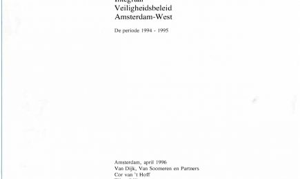 Tussentijdse Evaluatie Integraal Veiligheidsbeleid Amsterdam West – Tussentijdse Evaluatie Integraal Veiligheidsbeleid Amsterdam West