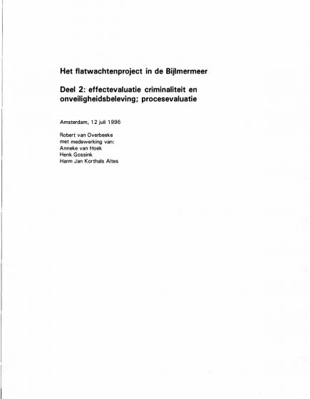 Het flatwachtenproject in de Bijlmermeer; Deel 2: effectevaluatie criminaliteit en onveiligheidsbeleving procesevaluatie
