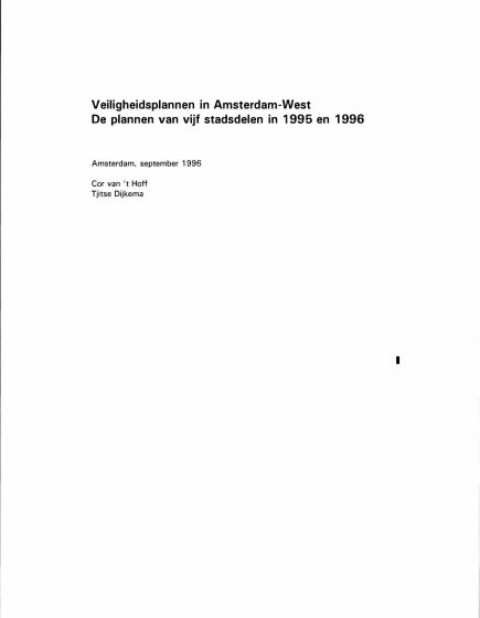 Veiligheidsplannen in Amsterdam West. De plannen van vijf stadsdelen in 1995 en 1996 – Veiligheidsplannen in Amsterdam West. De plannen van vijf stadsdelen in 1995 en 1996