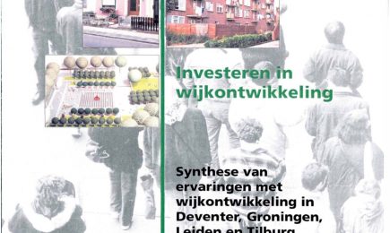Investeren in Wijkontwikkeling Synthese van ervaringen met wijkontwikkelingen in Deventer, Groningen, Leiden en Tilburg – Investeren in Wijkontwikkeling Synthese van ervaringen met wijkontwikkelingen in Deventer, Groningen, Leiden en Tilburg
