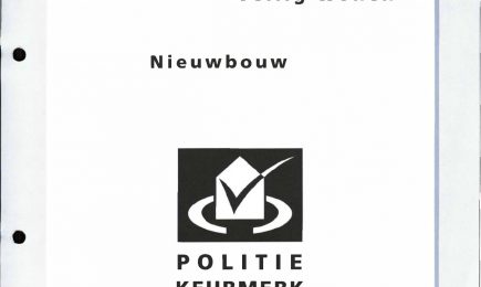 Politiekeurmerk veilig wonen. Nieuwbouw. – Politiekeurmerk veilig wonen. Nieuwbouw.