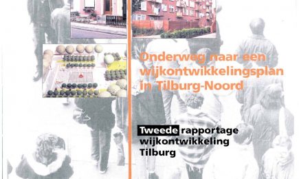 Onderweg naar een wijkontwikkelingsplan in Tilburg Noord. Tweede rapportage wijkontwikkeling Tilburg – Onderweg naar een wijkontwikkelingsplan in Tilburg Noord. Tweede rapportage wijkontwikkeling Tilburg