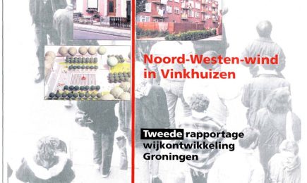 Noord Westen wind in Vinkhuizen. Tweede rapportage wijkontwikkeling Groningen. – Noord Westen wind in Vinkhuizen. Tweede rapportage wijkontwikkeling Groningen.