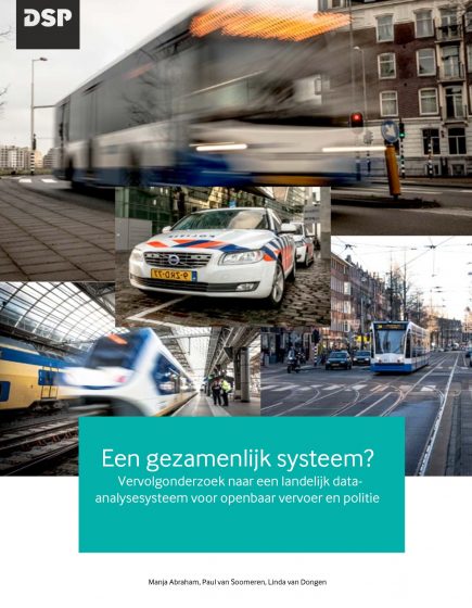 Een gezamenlijk systeem? Vervolgonderzoek naar een landelijk data-analysesysteem voor openbaar vervoer en politie