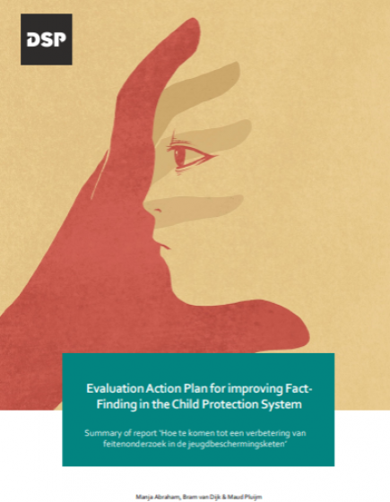 Evaluation Action Plan for improving FactFinding in the Child Protection system – Summary of report ‘Hoe te komen tot een verbetering van feitenonderzoek in de jeugdbeschermingsketen’