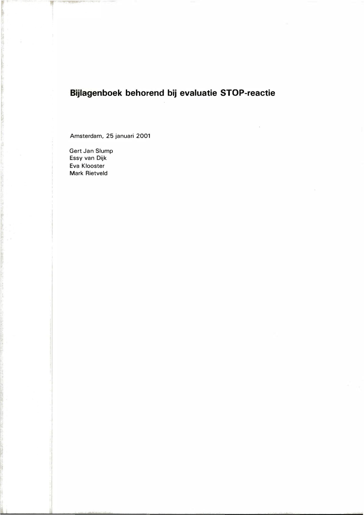 Bijlagenboek behorend bij evaluatie STOP-reactie