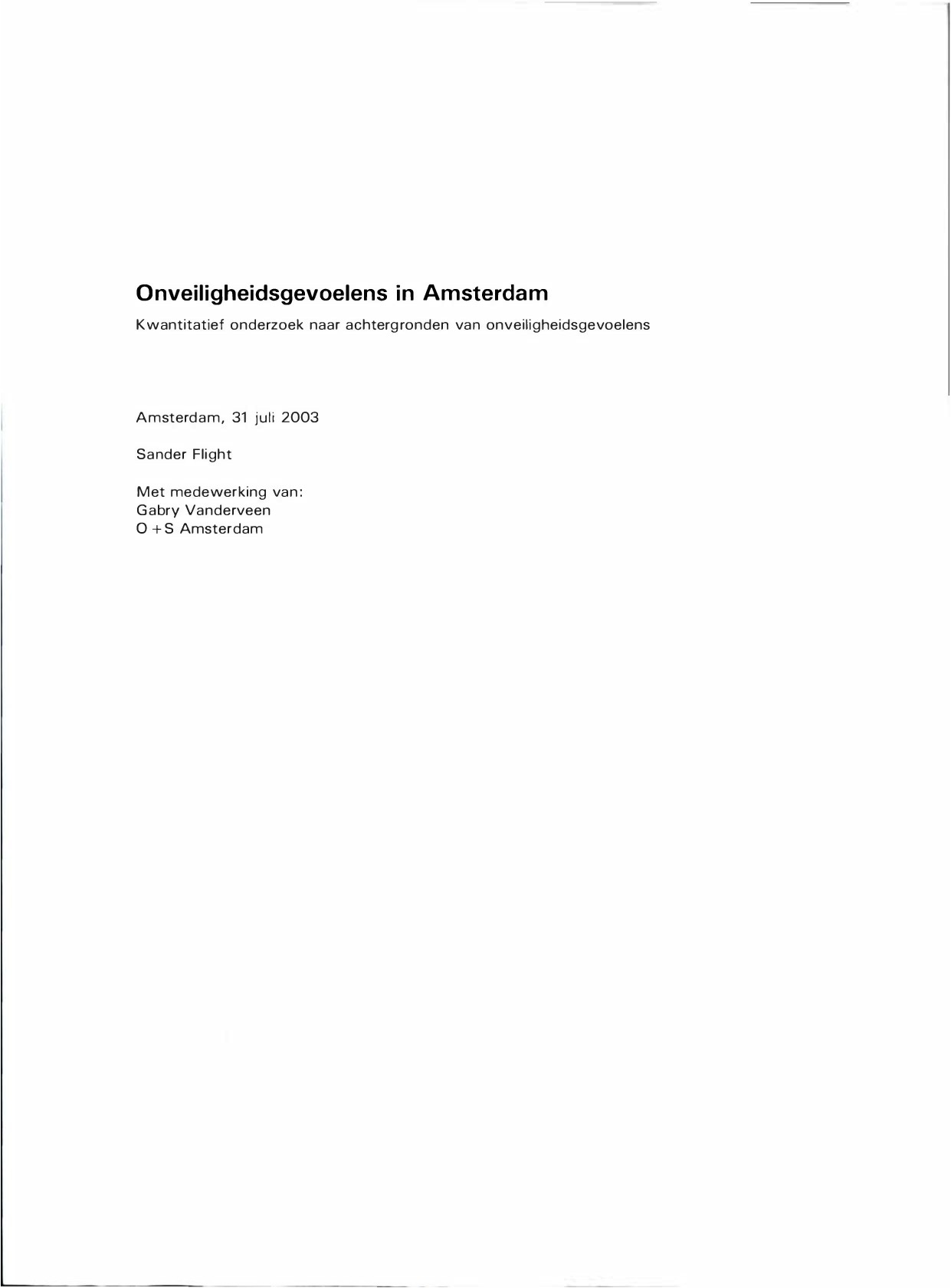 Onveiligheidsgevoelens in Amsterdam – Kwantitatief onderzoek naar achtergronden onveiligheidsgevoelens Amsterdam