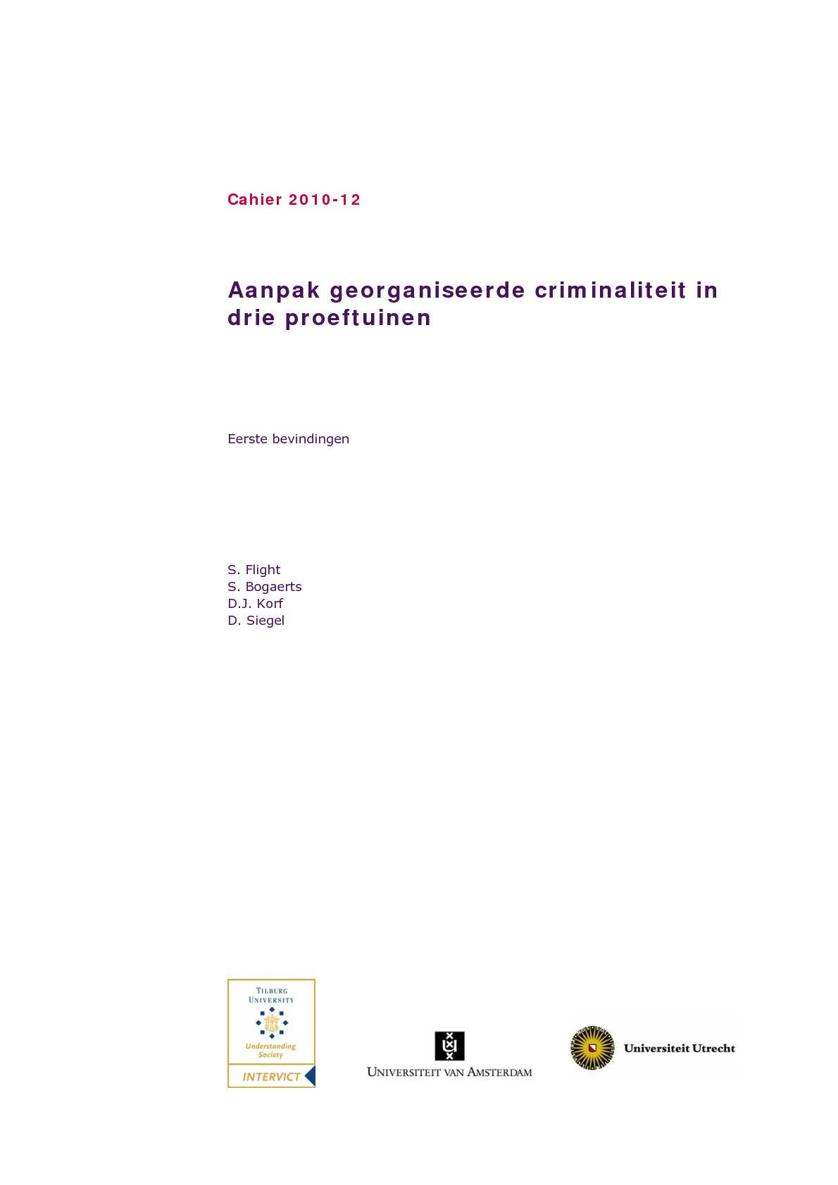 Aanpak georganiseerde criminaliteit in drie proeftuinen; eerste bevindingen – Aanpak georganiseerde misdaad in drie proeftuinen