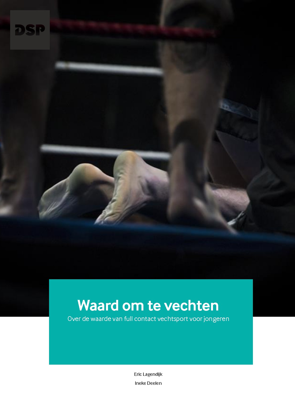 Waard om te vechten – Over de waarde van full contact vechtsporten voor jongeren