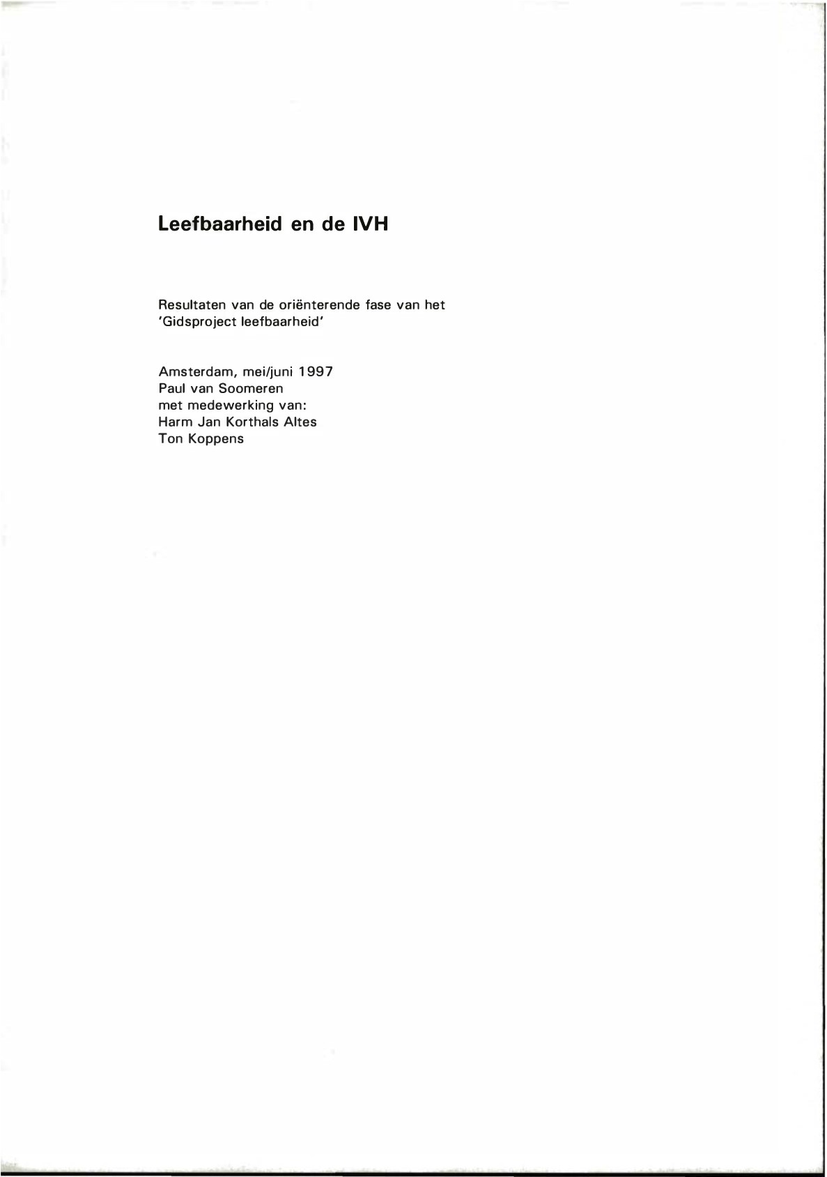 Leefbaarheid en de IVH. Resultaten van de oriënterende fase van het Gidsproject leefbaarheid.