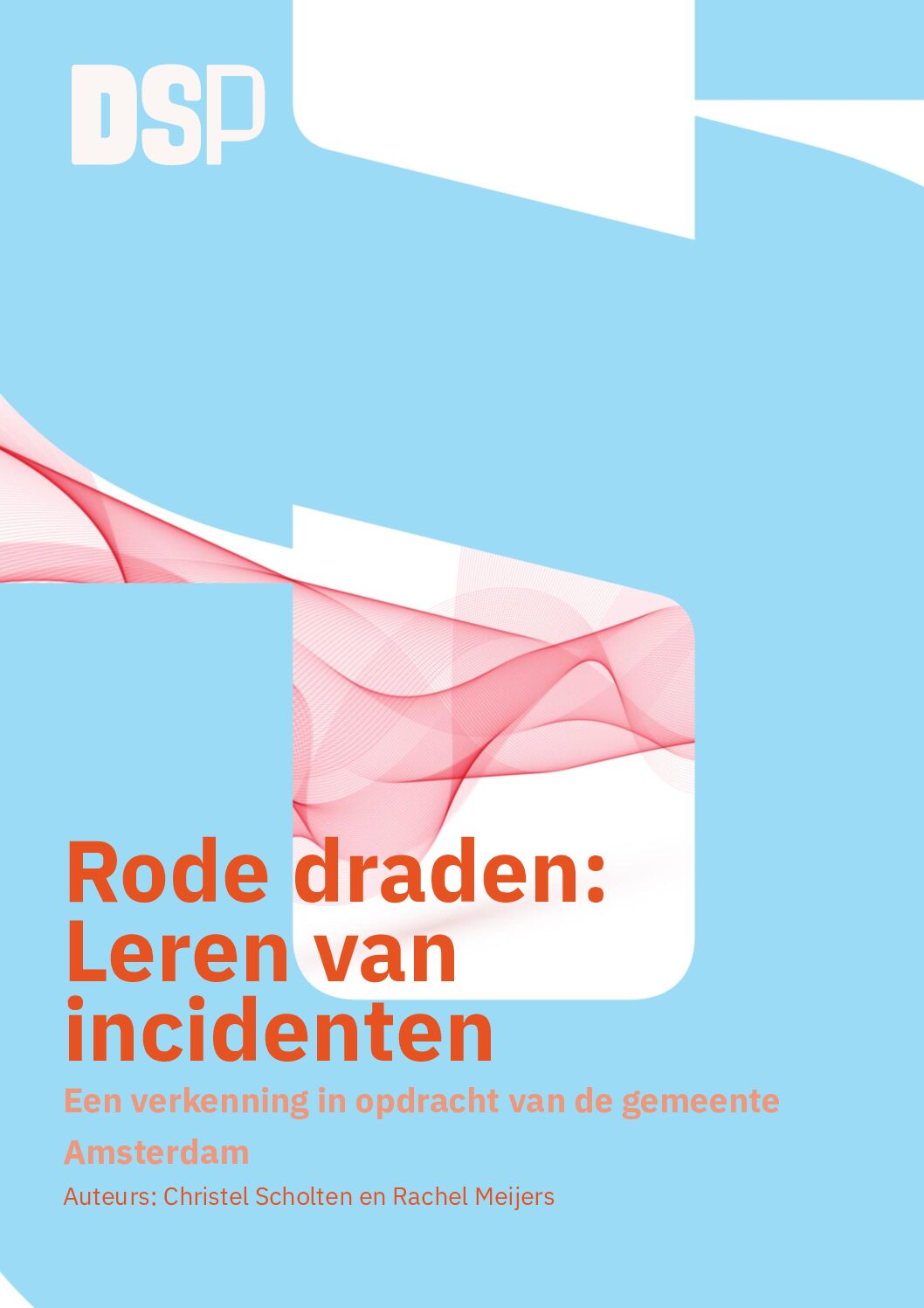 Rode draden: Leren van incidenten – Een verkenning in opdracht van de gemeente Amsterdam